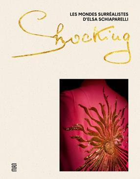 Emprunter Shocking. Les mondes surréalistes d'Elsa Schiaparelli livre