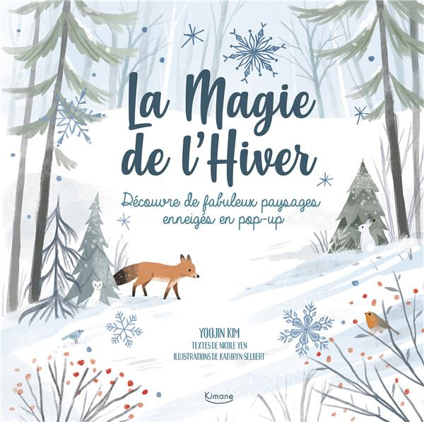Emprunter La Magie de l'Hiver. Découvre de fabuleux paysages enneigés en pop-up livre