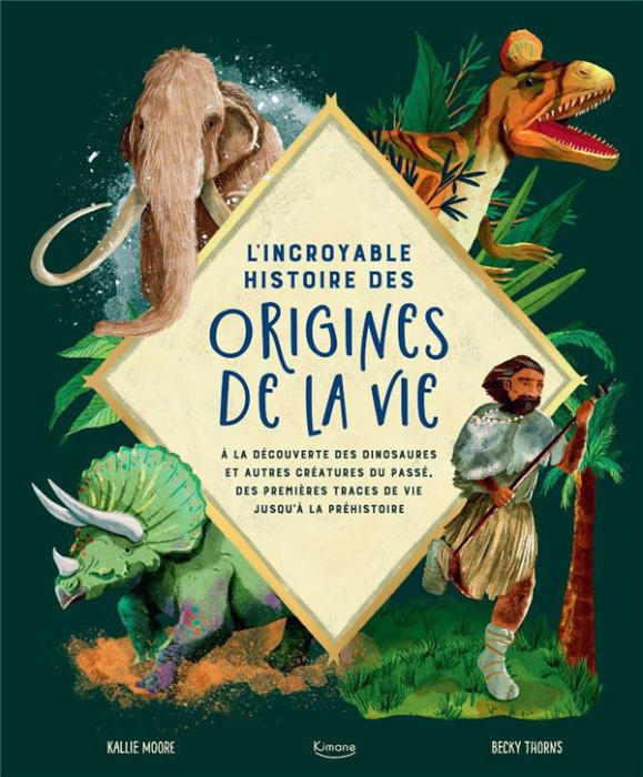 Emprunter L'incroyable histoire des origines de la vie. A la découverte des dinosaures et autres créatures du livre