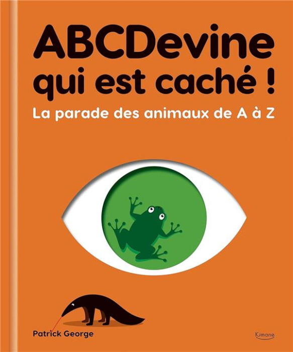 Emprunter ABCDevine qui est caché ! La parade des animaux de A à Z livre