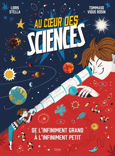Emprunter Au coeur des sciences. De l'infiniment grand à l'inifiniment petit livre