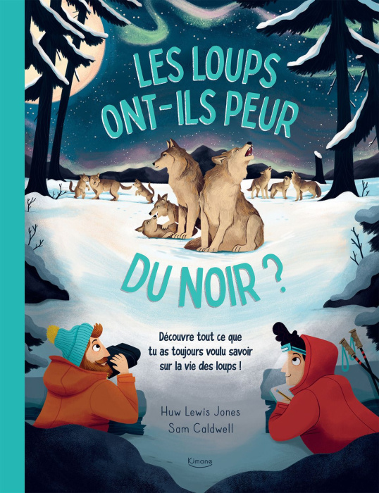 Emprunter Les loups ont-ils peur du noir ? Découvre tout ce que tu as toujours voulu savoir sur la vie des lou livre