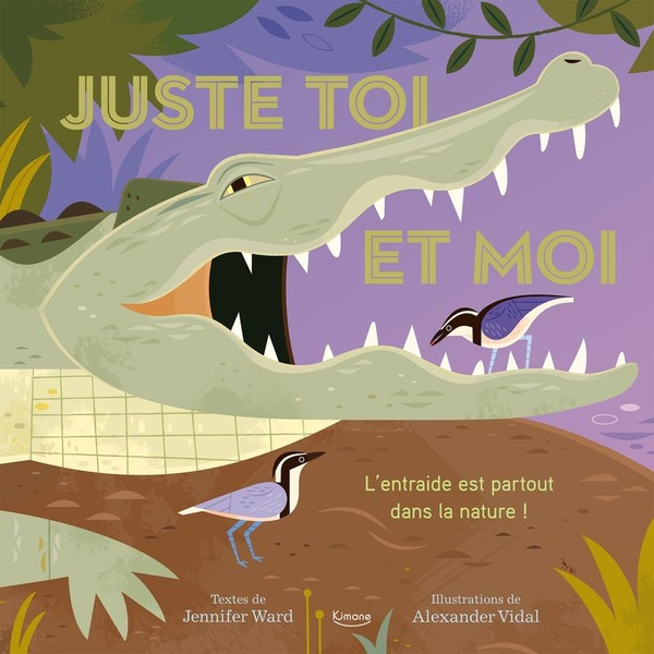 Emprunter Juste toi et moi. L'entraide est partout dans la nature ! livre