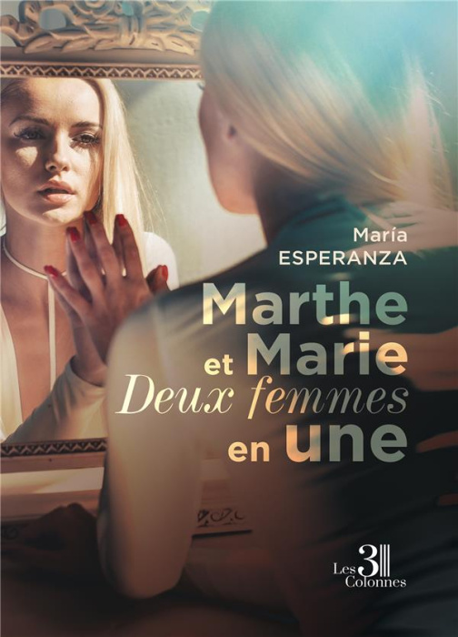 Emprunter Marthe et Marie. Deux femmes en une livre