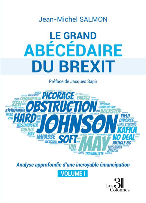 Emprunter Le grand abécédaire du Brexit. Tome 1, Analyse approfondie d'une incroyable émancipation livre
