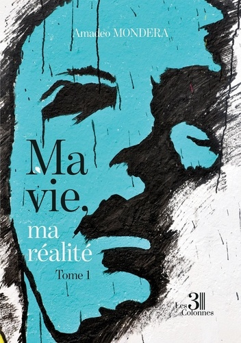 Emprunter Ma vie, ma réalité. Tome 1 livre