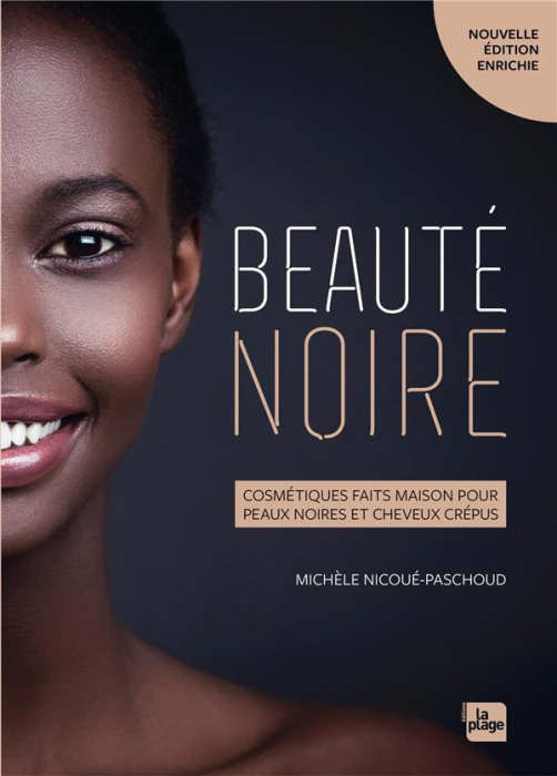 Emprunter Beauté noire. Cosmétiques faits maison pour peaux noires et cheveux crépus livre