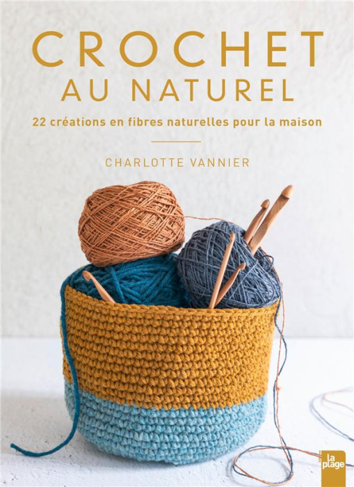 Emprunter Crochet au naturel. 22 créations en fibres naturelles pour la maison livre