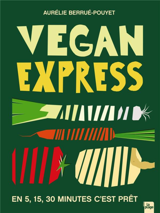 Emprunter Vegan express. En 5, 15, 30 minutes c'est prêt livre