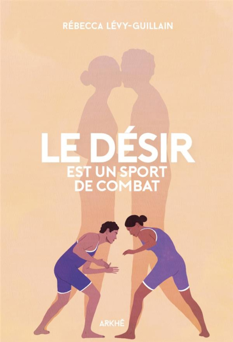 Emprunter Le désir est un sport de combat. Sociologie de l'origine et des discordances du désir livre