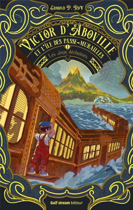 Emprunter Victor d'Aboville et l'île des Passe-murailles Tome 1 : Les Jeux déchainés livre