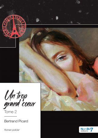 Emprunter Un trop grand coeur. Tome 2 livre