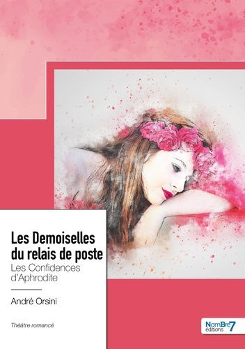 Emprunter Les demoiselles du relais de poste. Les confidences d'Aphrodite livre