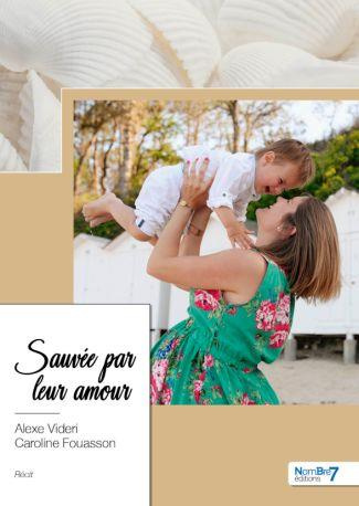 Emprunter Sauvée par leur amour. Les mémoires d’une maman à ses enfants livre