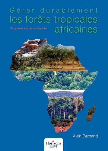 Emprunter Gérer durablement les forêts tropicales africaines. Cinquante ans de recherches livre