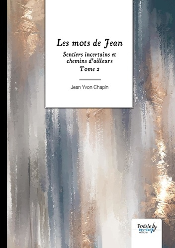 Emprunter Sentiers incertains et chemins d’ailleurs Tome 2 : Les mots de Jean livre