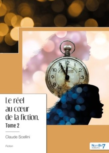 Emprunter Le réel au coeur de la fiction. Tome 2 livre