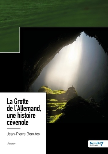Emprunter La grotte de l'Allemand, une histoire cévenole livre