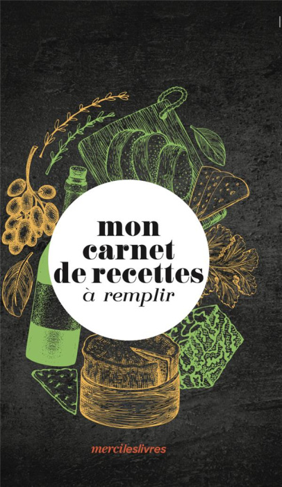 Emprunter Mon carnet de recettes à remplir livre