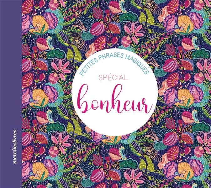 Emprunter Petites phrases magiques spécial bonheur livre