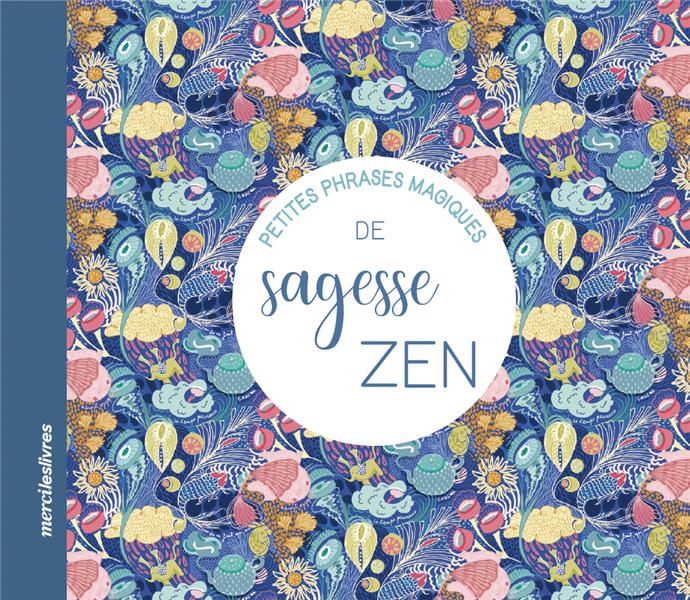Emprunter Petites phrases magiques de sagesse zen livre
