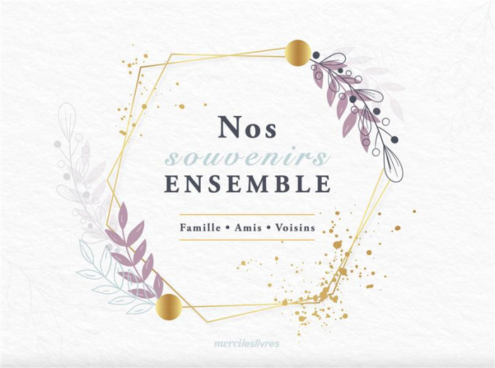 Emprunter Nos souvenirs ensemble. Famille, amis, voisins livre