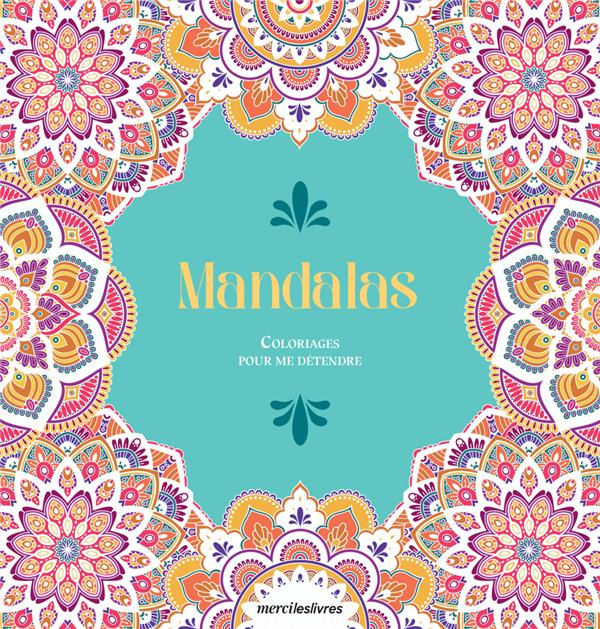 Emprunter Mandalas. Coloriages pour me détendre livre
