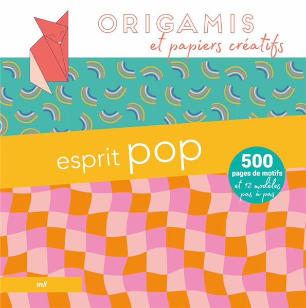 Emprunter Origamis et papiers créatifs - Esprit pop. 500 pages de motifs et 12 modèles pas à pas livre