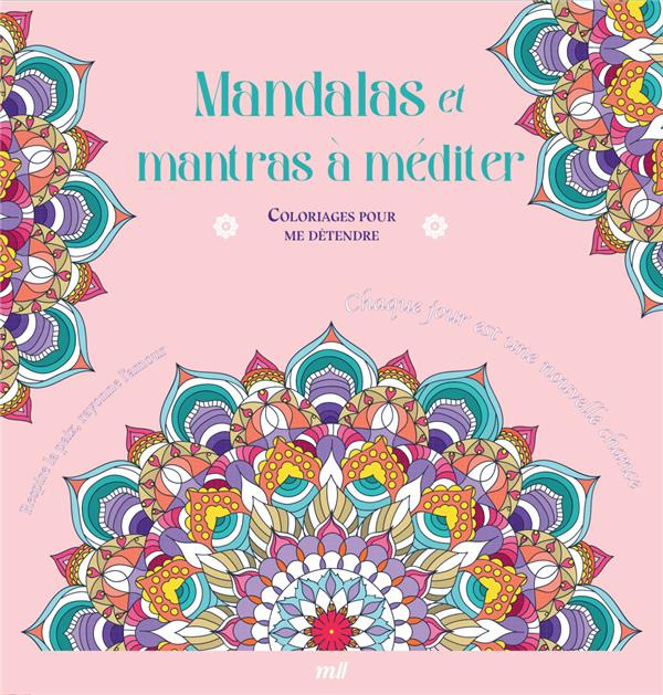 Emprunter Mandalas et mantras à méditer. Coloriages pour me détendre livre