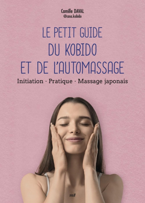 Emprunter Le petit guide du kobido et de l'automassage. Initiation, pratique, massage japonais livre