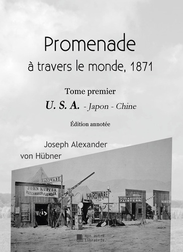 Emprunter Promenade autour du monde, 1871. Tome premier - U. S. A. livre