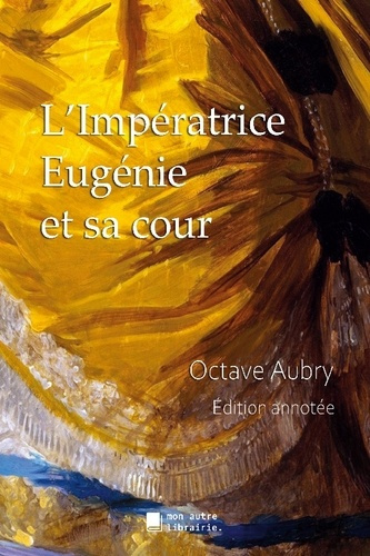 Emprunter L'Impératrice Eugénie et sa cour livre