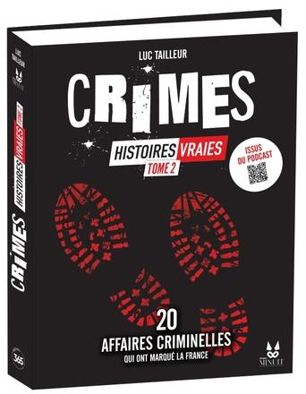 Emprunter Crimes : Histoires vraies. Tome 2. 20 affaires criminelles qui ont marqué la France livre