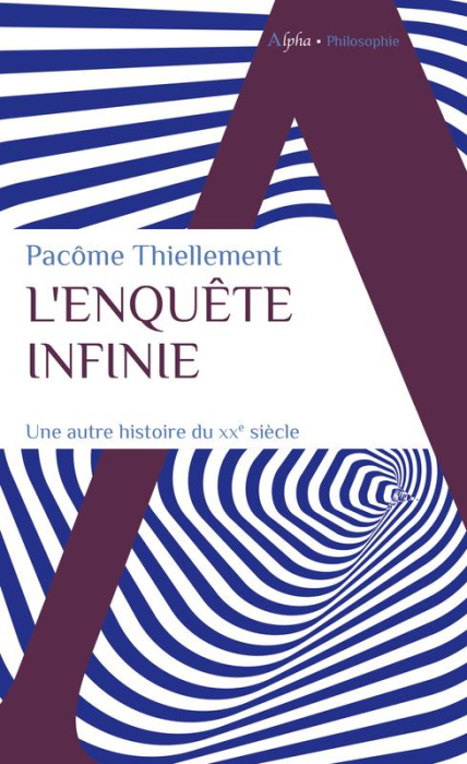 Emprunter L'enquête infinie. Une autre histoire du XXe siècle livre