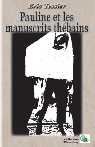 Emprunter Pauline et les manuscrits thébains livre