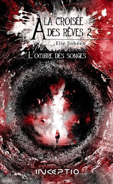 Emprunter A la croisée des rêves Tome 2 : L'ombre des songes livre