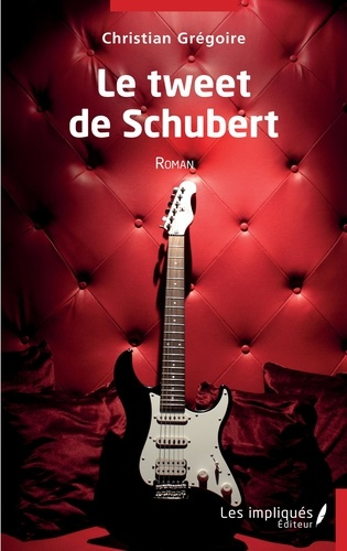 Emprunter Le tweet de Schubert. Roman livre