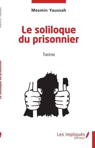 Emprunter Le soliloque du prisonnier. Théâtre livre
