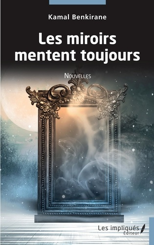 Emprunter Les miroirs mentent toujours. Nouvelles livre