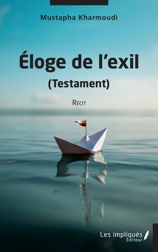 Emprunter Eloge de l''exil. (Testament) - Récit livre