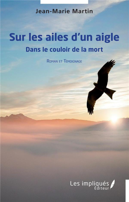 Emprunter Sur les ailes d'un aigle. Roman et témoignage livre