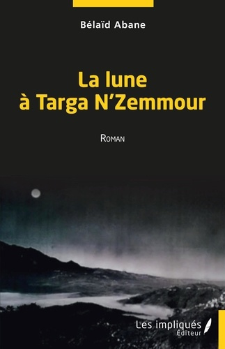 Emprunter La lune à Targa N' Zemmour. Roman livre