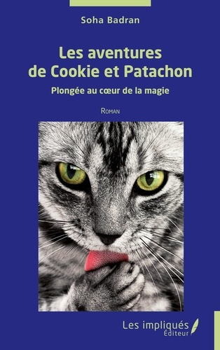 Emprunter Les aventures de Cookie et Patachon. Plongée au coeur de la magie - Roman livre