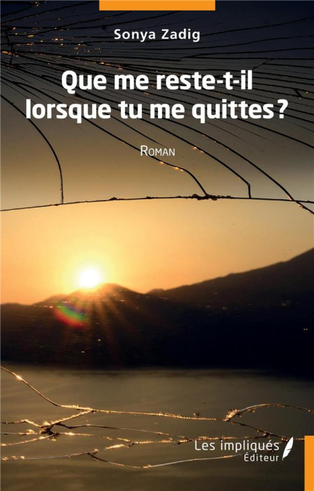 Emprunter Que me reste t'il quand tu me quittes ?. Roman livre
