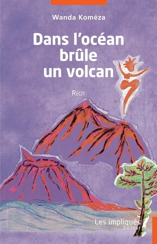 Emprunter Dans l'océan brûle un volcan. Récit livre