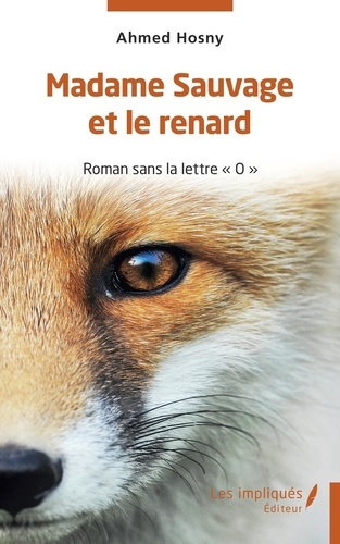 Emprunter Madame Sauvage et le renard. Roman sans la lettre