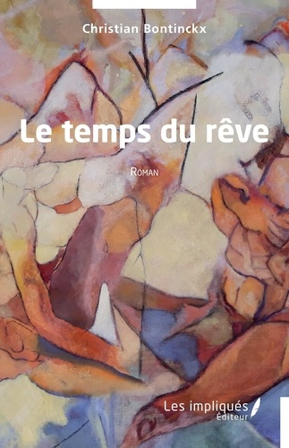 Emprunter Le temps du rêve. Roman livre