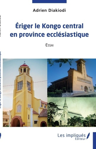 Emprunter Eriger le Kongo central en province ecclésiastique. Essai livre