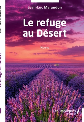 Emprunter Le refuge au Désert. Roman livre
