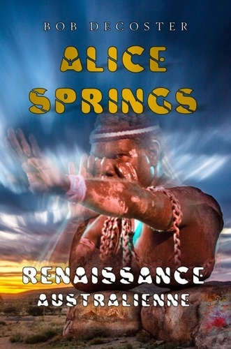 Emprunter Alice Springs : Renaissance australienne Tomes 1 et 2 livre